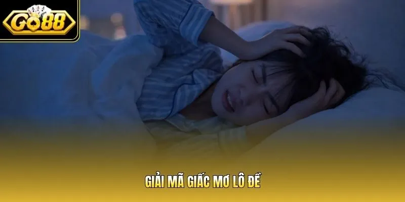 giải mã giấc mơ lô đề